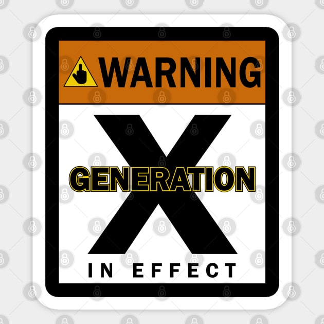 Generation X In Effect, Warning Sticker by Ta'veren Tavern